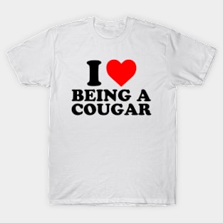 I Love Being A Cougar T-Shirt